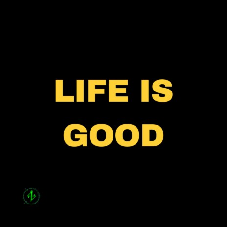 Life Is Good ft. PRODBYHANAN | Boomplay Music