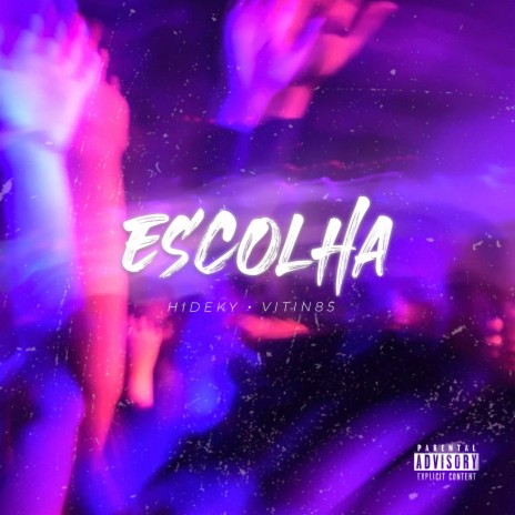 Escolha ft. Vitin85 | Boomplay Music