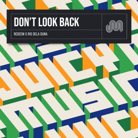 Don’t Look Back (Extended Mix) ft. Redeem | Boomplay Music
