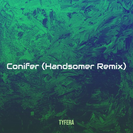 Conifer (Handsomer Remix) | Boomplay Music