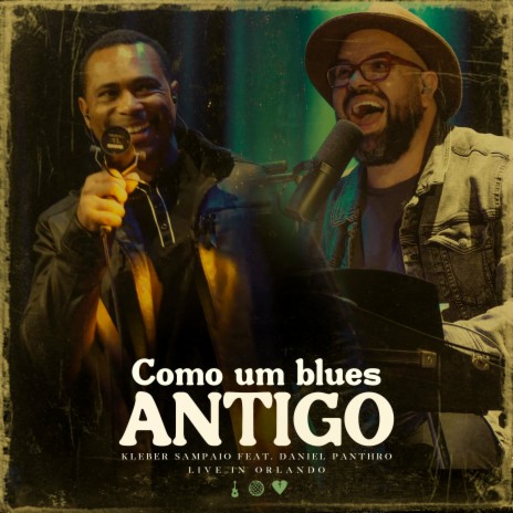 Como um Blues Antigo (Live in Orlando) ft. Daniel Panthro | Boomplay Music