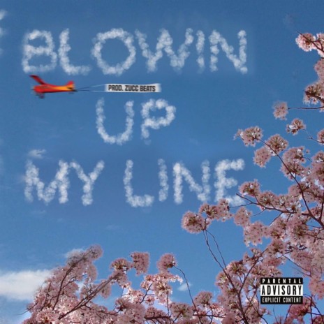 Blowing Up My Line | Boomplay Music