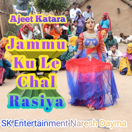Jammu Ku Le Chal Rasiya