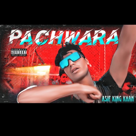 Pachwara (Asif King Khan) | Boomplay Music