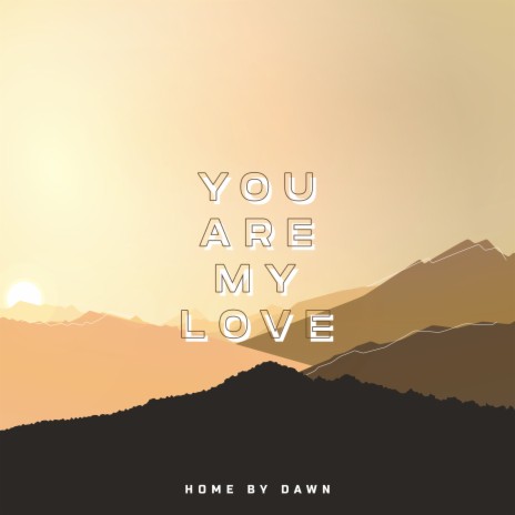 You Are My Love | Boomplay Music