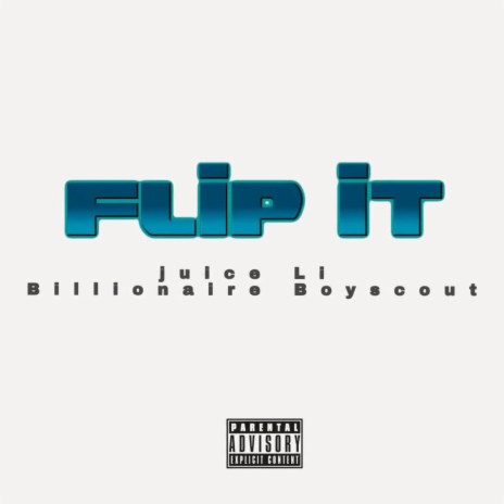 Flip It ft. Billionaire Boyscout | Boomplay Music