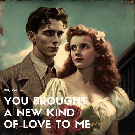 You Brought a New Kind of Love to Me | Boomplay Music