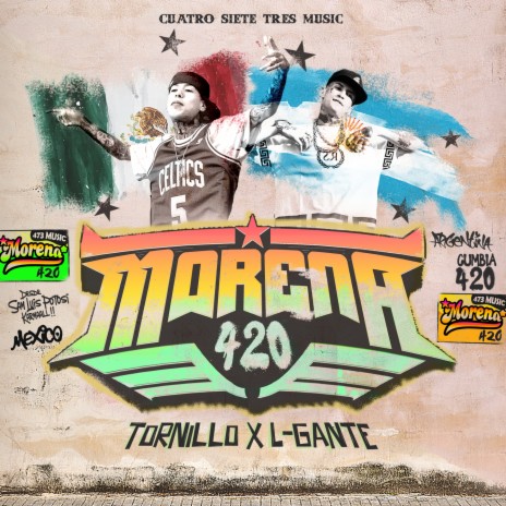 Morena 420 ft. L-Gante | Boomplay Music