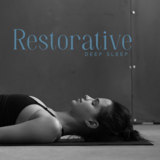 Restorative Deep Sleep: Time Relaxing the Body, Turning Dreams