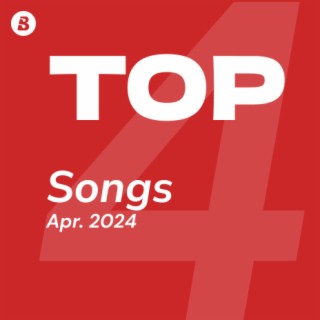 Top Songs April 2024