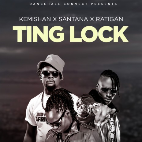 Ting Lock ft. Santana & Ratigan | Boomplay Music