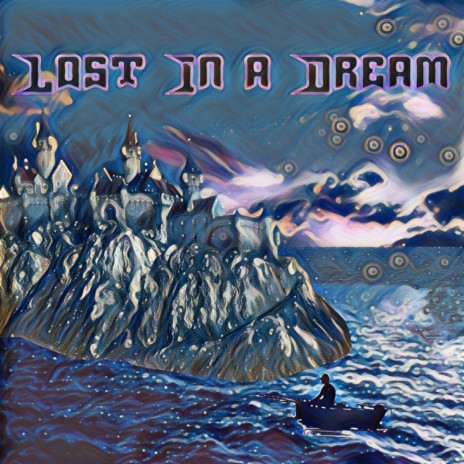 Lost In A Dream | Boomplay Music