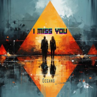 I Miss You lyrics | Boomplay Music