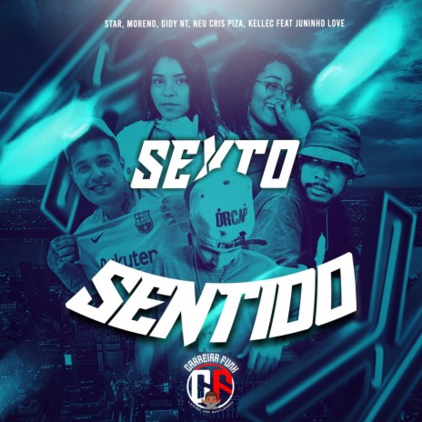 Sexto Sentido ft. Mc moreno, Gidy Nt, Mc neu, Cris Piza & Kellec | Boomplay Music