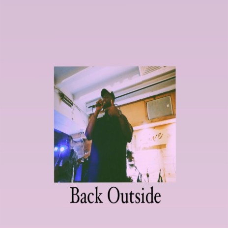 Back Outside Freestyle | Boomplay Music