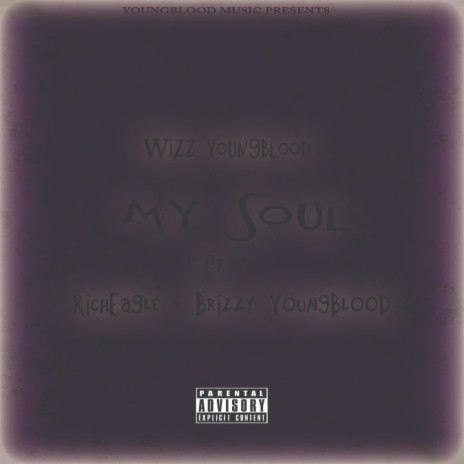 My soul ft. Brizzy & RichEagle