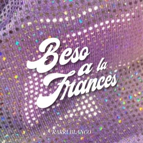 Beso a la Frances | Boomplay Music