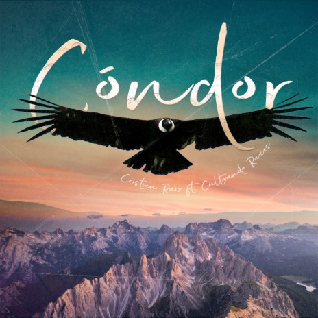 Condor ft. Cultivando Raices | Boomplay Music