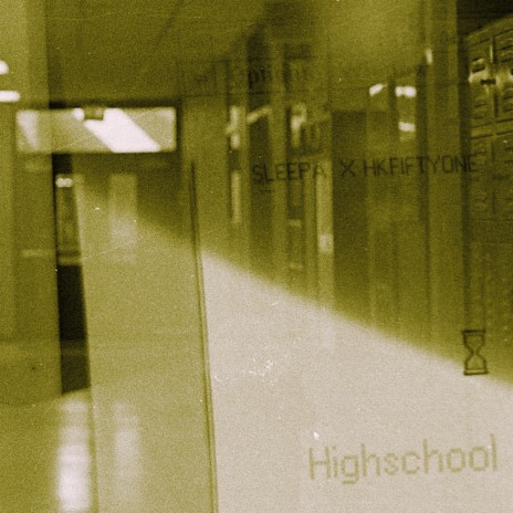 Highschool ft. HKFiftyOne | Boomplay Music