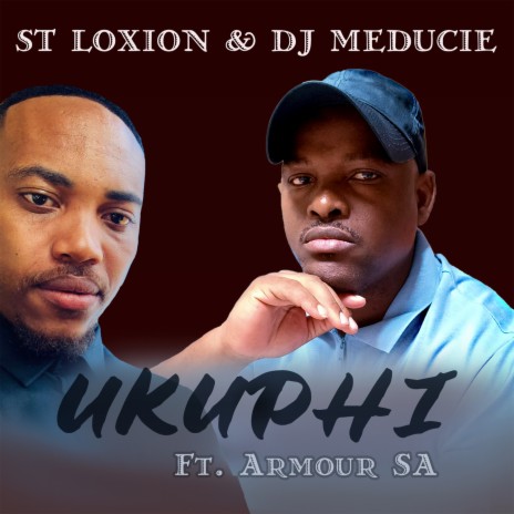 Ukuphi (Radio Version) ft. DJ Meducie & Armour SA | Boomplay Music