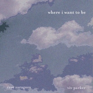 Where I Want To Be ft. Viv Parker lyrics | Boomplay Music