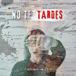 NO TE TARDES