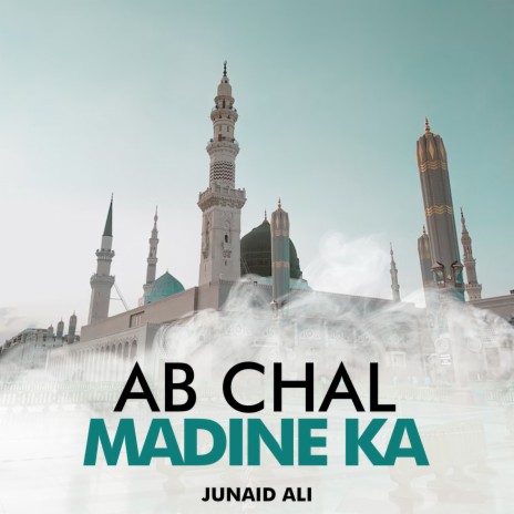 Ab Chal Madine Ka | Boomplay Music