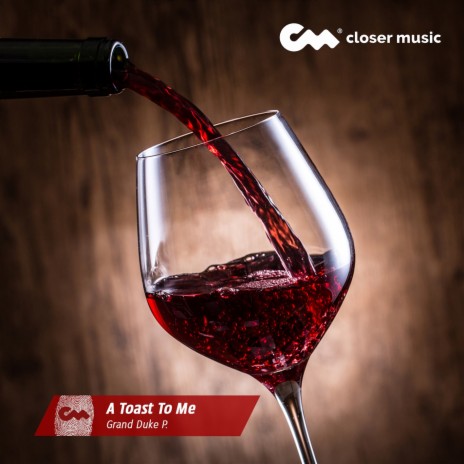 A Toast to Me | Boomplay Music