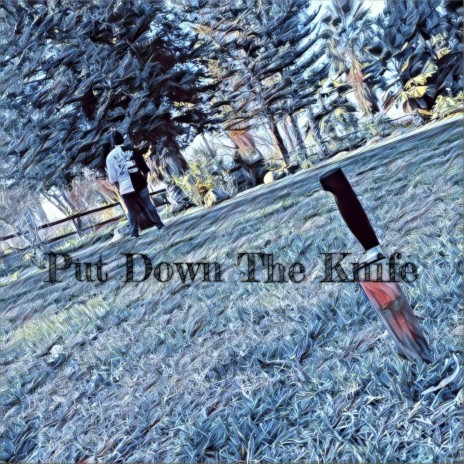 Put Down The Knife (feat. sadboy.) | Boomplay Music