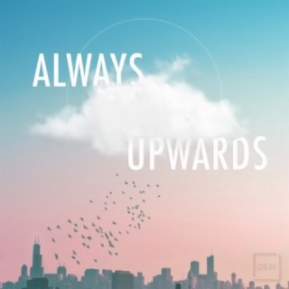 Always Upwards