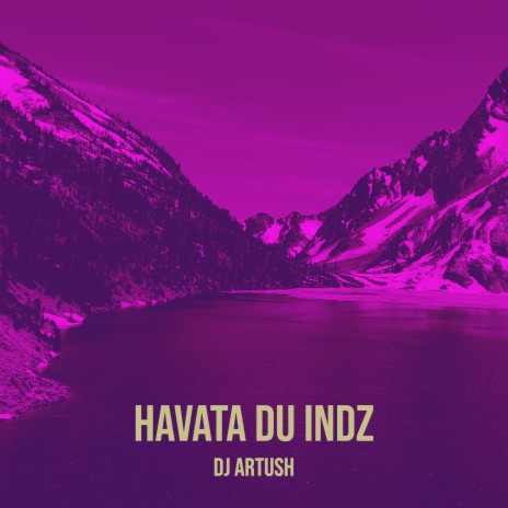 Havata Du Indz | Boomplay Music