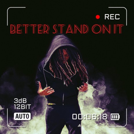 Better Stand On It | Boomplay Music