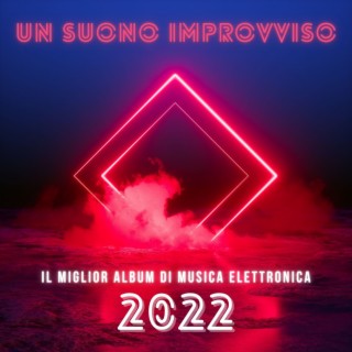 Un suono improvviso: Il miglior album di musica elettronica 2022