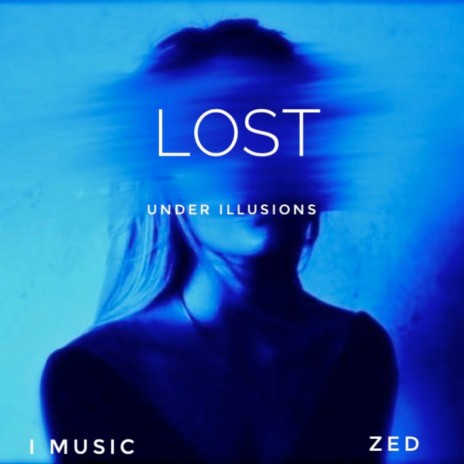 LOST ft. ZED | Boomplay Music