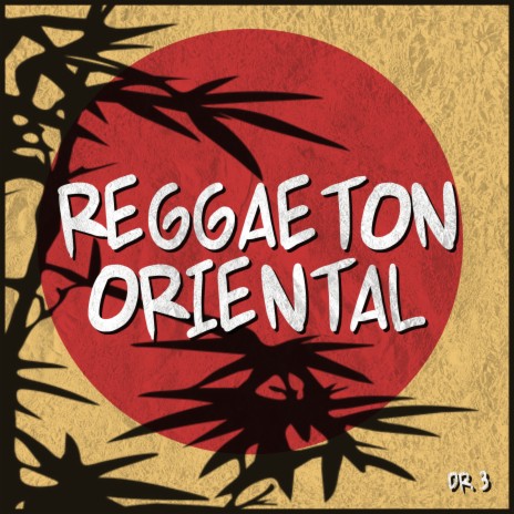 Reggaeton Oriental | Boomplay Music