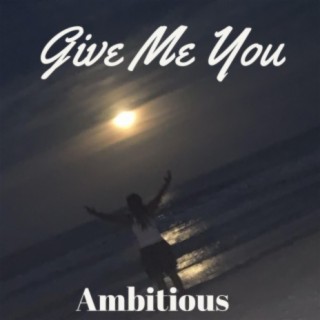 Give Me You