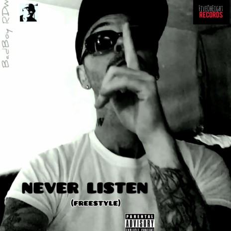 Never Listen | Boomplay Music