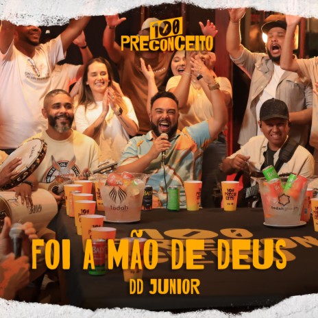 Foi a Mão de Deus ft. 100 Preconceito | Boomplay Music