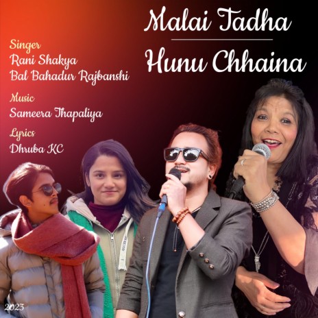 Malai Tadha Hunu Chhaina ft. Bal Bahadur Rajbanshi | Boomplay Music