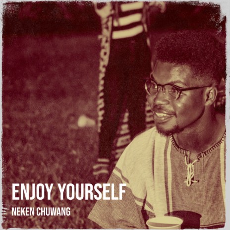 Enjoy Yourself | Boomplay Music