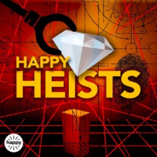 Happy Heists