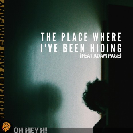 The Place I've Been Hiding ft. Adam Page | Boomplay Music