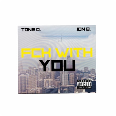 Fck With You ft. JtJonB | Boomplay Music