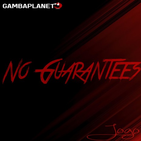 No Guarantees | Boomplay Music