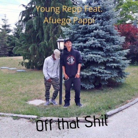 Off That Shit ft. Afuego Pappi