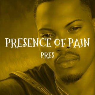 Presence Of Pain