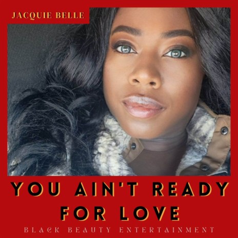 You Ain't Ready for Love | Boomplay Music