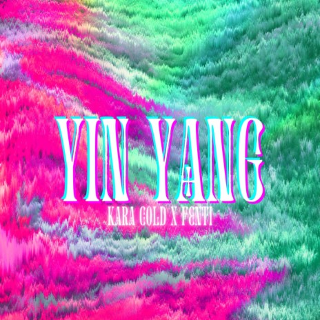 Yin Yang ft. FENTI | Boomplay Music