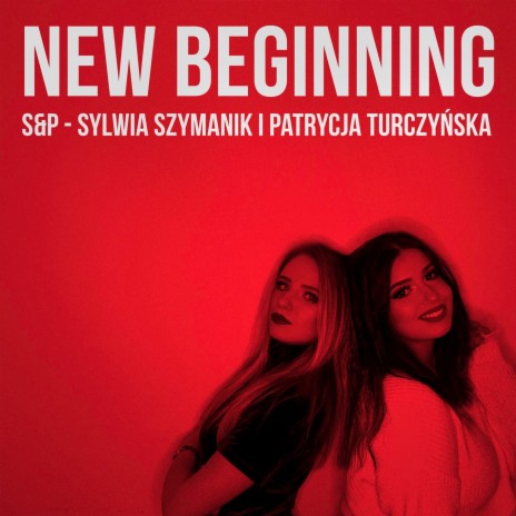 New Beginning (Radio Mix) ft. P Sylwia Szymanik & Patrycja Turczyńska