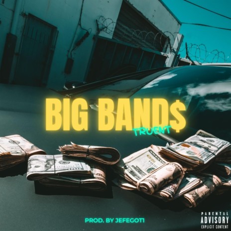 BIG BAND$ ft. JefeGot1 | Boomplay Music